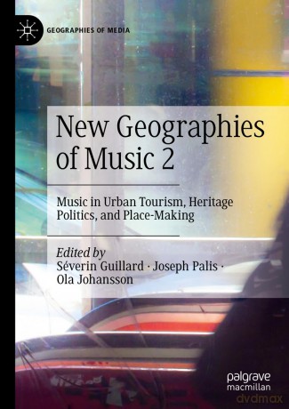 New Geographies of Music 2: Music in Urban Tourism, Heritage Politics, and Place-Making (Geographies of Media) - Séverin Guillard [KSIĄŻKA]