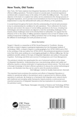 New Tools, Old Tasks: Safety Implications of New Technologies and Work Processes for Integrated Operations in the Petroleum Industry - Torgeir K. Haavik [KSIĄŻKA]