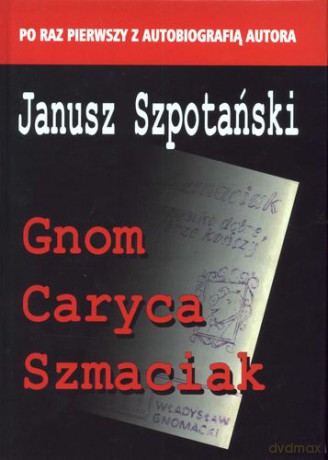 Gnom Caryca Szmaciak - Janusz Szpotański [KSIĄŻKA]