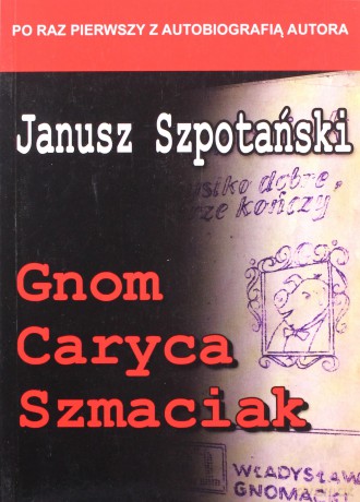 Gnom Caryca Szmaciak - Janusz Szpotański [KSIĄŻKA]
