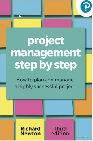 Newton: Project Management Step By Step - Richard Newton [KSIĄŻKA]