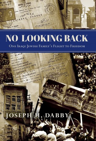 No Looking Back: One Iraqi Jewish Family's Flight to Freedom: One - Joseph H Dabby [KSIĄŻKA]