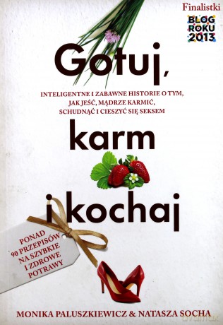Gotuj Karm I Kochaj - Monika Paluszkiewicz [KSIĄŻKA]