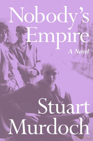 Nobody's Empire: A Novel - Stuart Murdoch [KSIĄŻKA]
