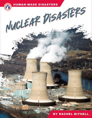 Nuclear Disasters (Human-Made Disasters Series) - Bithell [KSIĄŻKA]