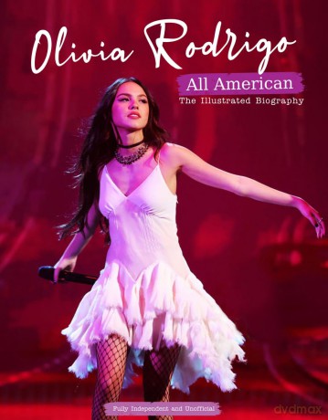 Olivia Rodrigo -All American -The Illustrated Biography - Emilie Murray [KSIĄŻKA]