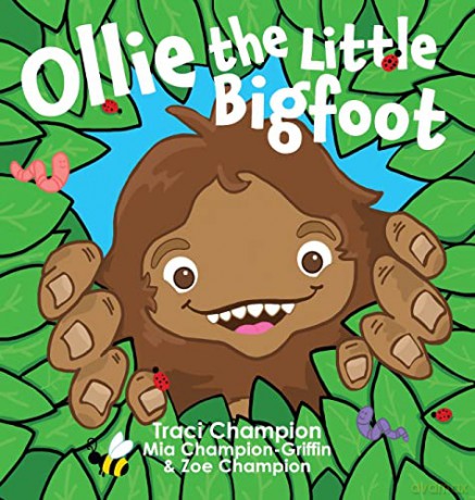 Ollie the Little Bigfoot - Traci Champion [KSIĄŻKA]