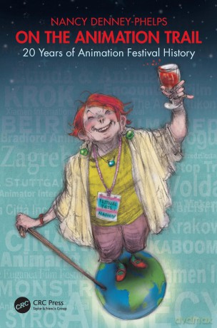 On the Animation Trail: 20 Years of Animation Festival History - Nancy Denney-Phelps [KSIĄŻKA]