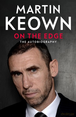 On The Edge: The official autobiography from celebrated Arsenal and England defender - Martin Keown [KSIĄŻKA]