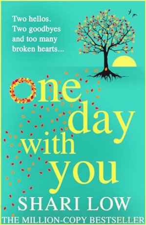 One Day With You: The MASSIVE chart-topping phenomenon from Shari Low - Shari Low [KSIĄŻKA]