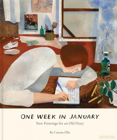 One Week in January: New Paintings for an Old Diary - Carson Ellis [KSIĄŻKA]
