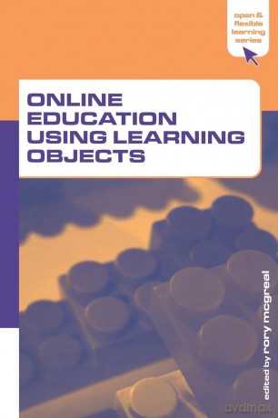 Online Education Using Learning Objects (Open and Flexible Learning Series) - Rory McGreal [KSIĄŻKA]