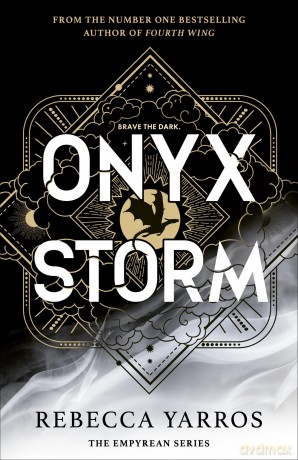 Onyx Storm: DISCOVER THE FOLLOW-UP TO THE GLOBAL PHENOMENONS, FOURTH WING AND IRON FLAME! (The Empyrean) - Rebecca Yarros [KSIĄŻKA]
