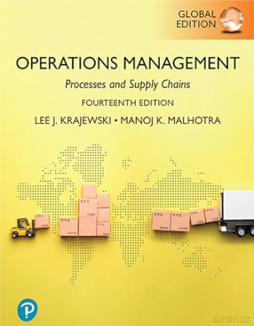 Operations Management: Processes and Supply Chains, Global Edition - Lee Krajewski [KSIĄŻKA]