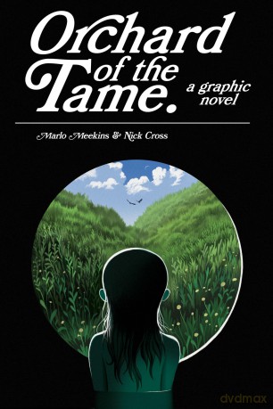 Orchard of the Tame - Marlo Meekins [KOMIKS]