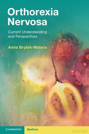 Orthorexia Nervosa: Current Understanding and Perspectives - Anna Brytek-Matera [KSIĄŻKA]