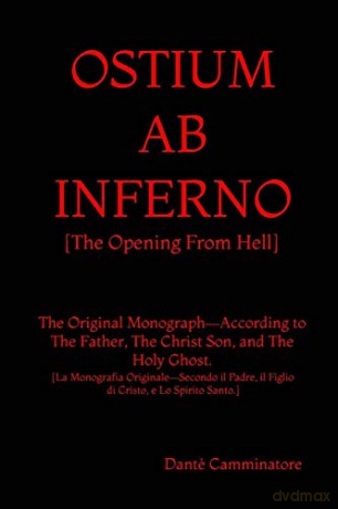 OSTIUM AB INFERNO: "The Opening From Hell" According to The Father, The Christ Son, and The Holy Ghost: 666 (MeekRaker) - Danté Camminatore [KSIĄŻKA]