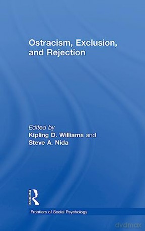 Ostracism, Exclusion, and Rejection (Frontiers of Social Psychology) - Kipling D. Williams [KSIĄŻKA]