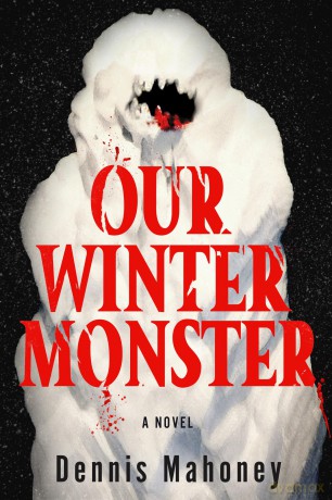 Our Winter Monster - Dennis Mahoney [KSIĄŻKA]