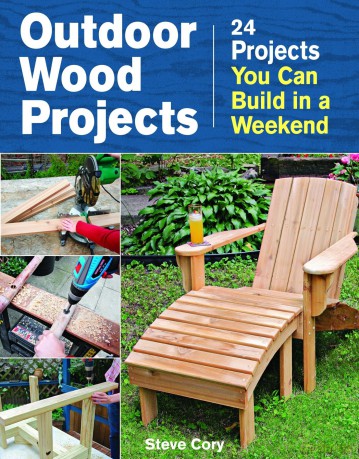 Outdoor Wood Projects: 24 Projects You Can Build in a Weekend - Steve Cory [KSIĄŻKA]