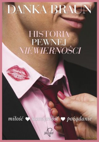 Historia Pewnej Niewierności - Danka Braun [KSIĄŻKA]