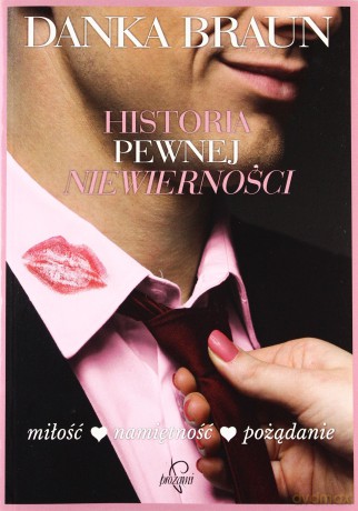 Historia Pewnej Niewierności - Danka Braun [KSIĄŻKA]