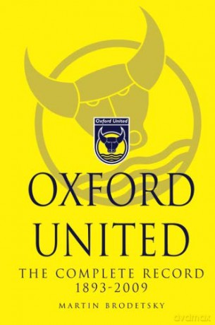 Oxford United: The Complete Record 1893-2009 - Martin Brodetsky [KSIĄŻKA]
