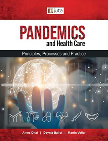 Pandemics and healthcare: Principles, Processes and Practice - Ames Dhai [KSIĄŻKA]