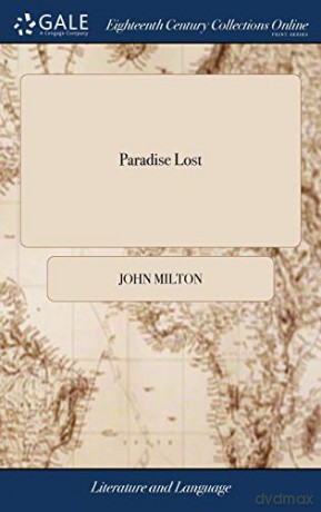 Paradise Lost: A Poem, in Twelve Books. By John Milton. With A Biographical and Critical Account of the Author and his Writings - John Milton [KSIĄŻKA]