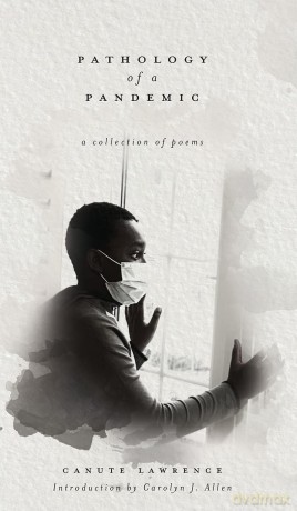Pathology of a Pandemic: a collection of poems - Canute Lawrence [KSIĄŻKA]