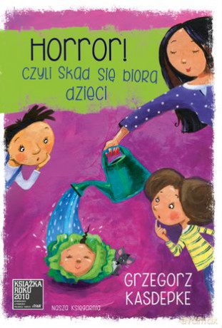Horror Czyli Skąd Się Biorą Dzieci Tw - Grzegorz Kasdepke [KSIĄŻKA]