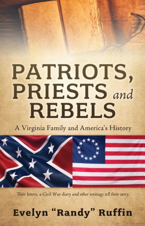 Patriots, Priests and Rebels: A Virginia Family and America's History: 0 - Evelyn Randy Ruffin [KSIĄŻKA]
