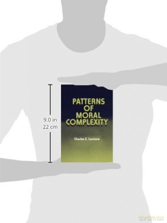 Patterns of Moral Complexity - Charles E. Larmore [KSIĄŻKA]