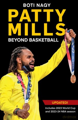 Patty Mills: Beyond Basketball - Boti Nagy [KSIĄŻKA]