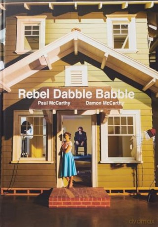 Paul McCarthy And Damon McCarthy: Rebel Dabble Babble - Damon McCarthy [KSIĄŻKA]