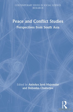 Peace and Conflict Studies: Perspectives from South Asia (Contemporary Issues in Social Science Research) - Anindya Jyoti Majumdar [KSIĄŻKA]