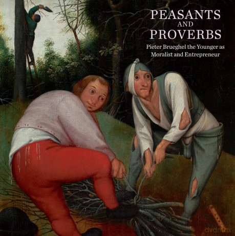 Peasants and Proverbs: Pieter Brueghel the Younger as Moralist and Entrepreneur - Jamie Edwards [KSIĄŻKA]