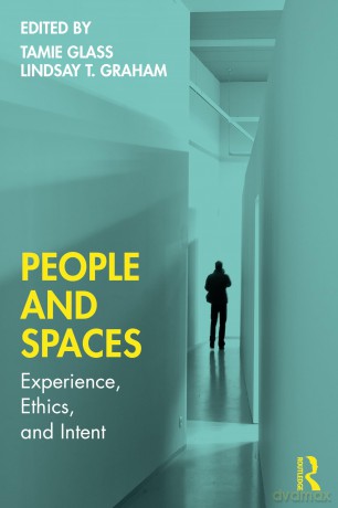 People and Spaces: Experiences, Ethics, and Intent - Tamie Glass [KSIĄŻKA]