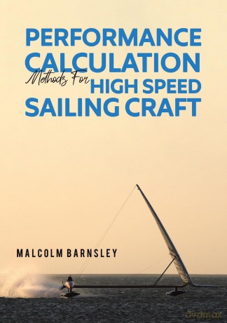 Performance Calculation Methods for High Speed Sailing Craft - Malcolm Barnsley [KSIĄŻKA]