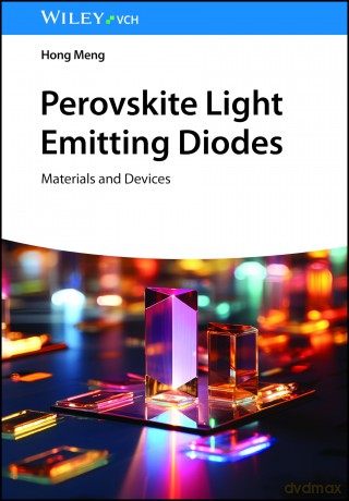 Perovskite Light Emitting Diodes: Materials and Devices - Hong Meng [KSIĄŻKA]