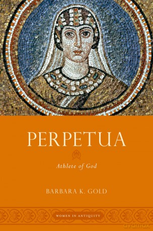 Perpetua: Athlete of God (Women in Antiquity) - Gold [KSIĄŻKA]