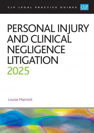 Personal Injury and Clinical Negligence Litigation 2025: Legal Practice Course Guides (LPC) - Marriott [KSIĄŻKA]