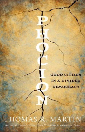 Phocion: Good Citizen in a Divided Democracy (Ancient Lives) - Thomas R. Martin [KSIĄŻKA]