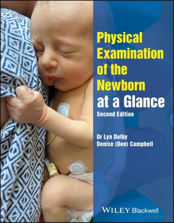 Physical Examination of the Newborn at a Glance (At a Glance (Nursing and Healthcare)) - Lyn Dolby [KSIĄŻKA]