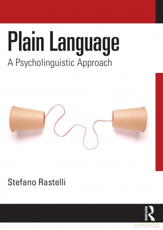 Plain Language: A Psycholinguistic Approach - Stefano Rastelli [KSIĄŻKA]