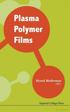 Plasma Polymer Films - Hynek Biederman [KSIĄŻKA]