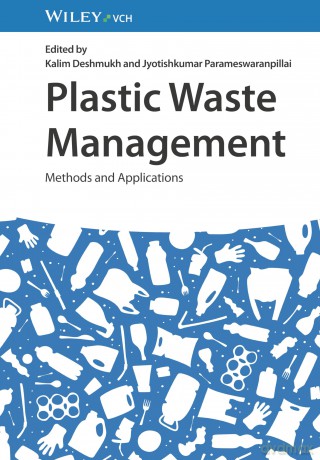 Plastic Waste Management: Methods and Applications - Kalim Deshmukh [KSIĄŻKA]