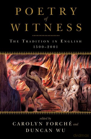 Poetry of Witness: The Tradition in English, 1500-2001 - Carolyn Forché [KSIĄŻKA]