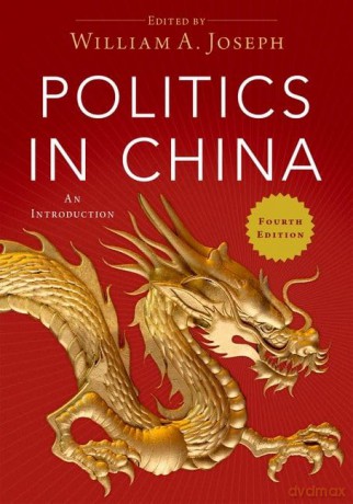 Politics in China: An Introduction, 4th Edition - William A. Joseph [KSIĄŻKA]