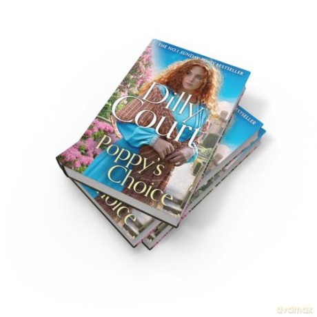 Poppy's Choice: A dramatic and compelling historical drama from the No.1 Sunday Times bestselling author: Book 8 (The Rockwood Chronicles) - Dilly Court [KSIĄŻKA]